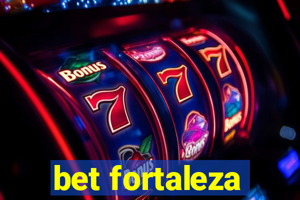 bet fortaleza