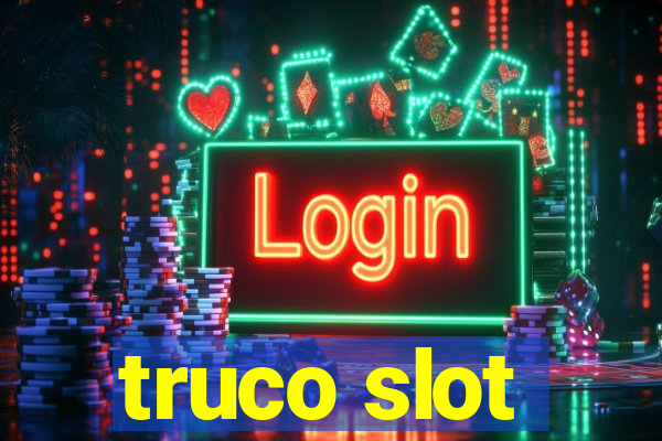 truco slot