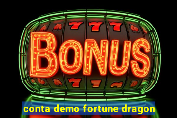 conta demo fortune dragon