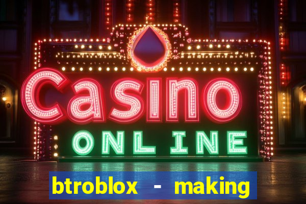 btroblox - making roblox better