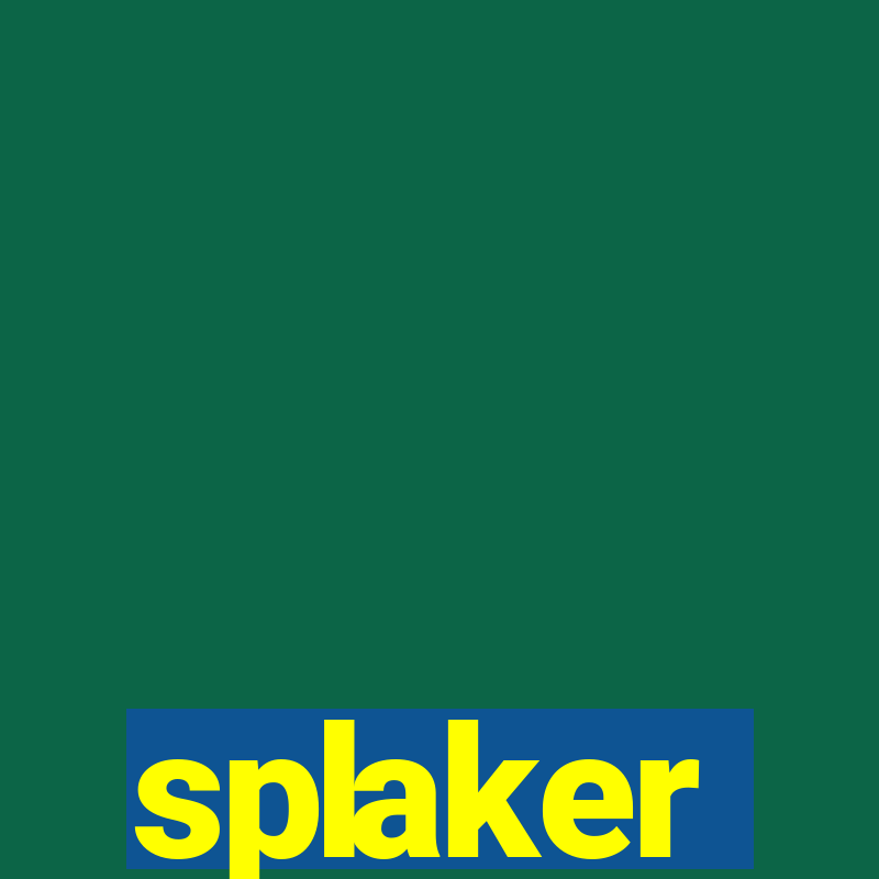 splaker