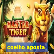 coelho aposta