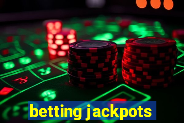 betting jackpots