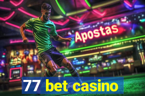 77 bet casino