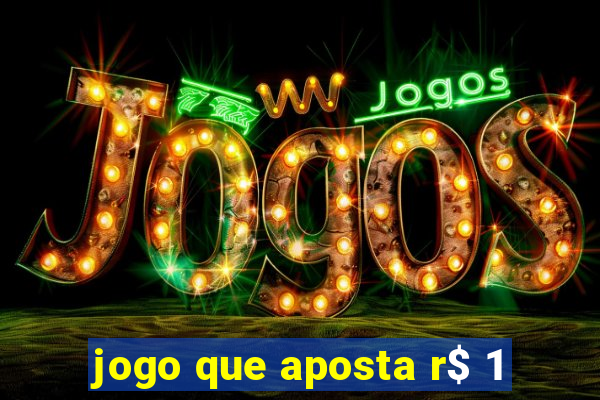 jogo que aposta r$ 1