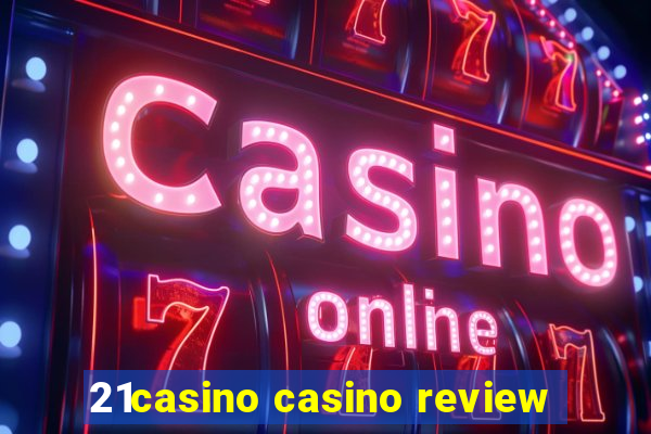 21casino casino review