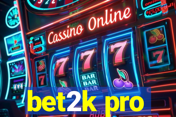 bet2k pro