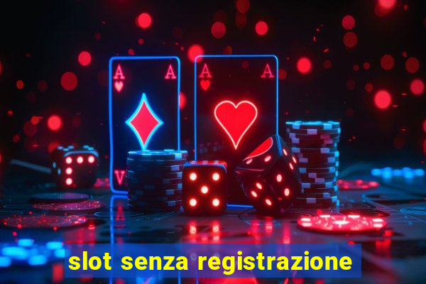 slot senza registrazione