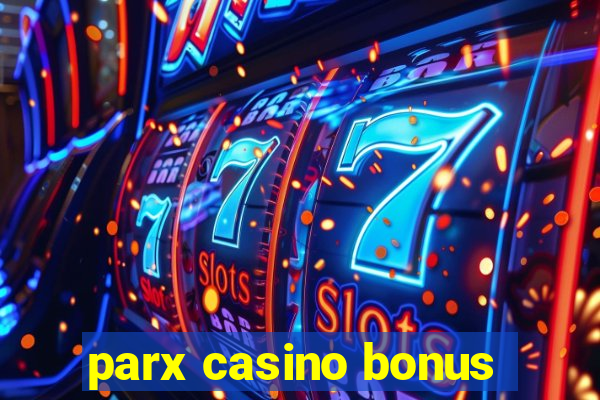 parx casino bonus