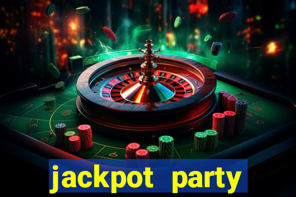 jackpot party casino slots