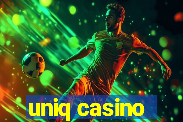 uniq casino