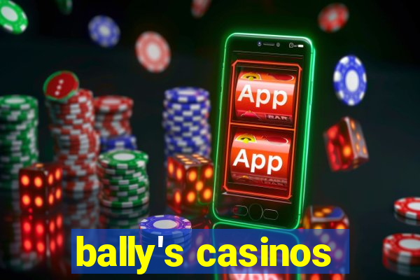 bally's casinos