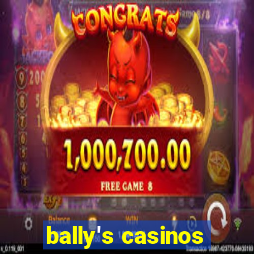 bally's casinos