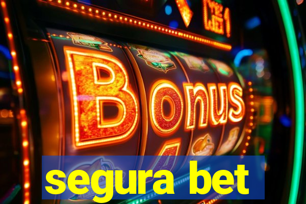 segura bet