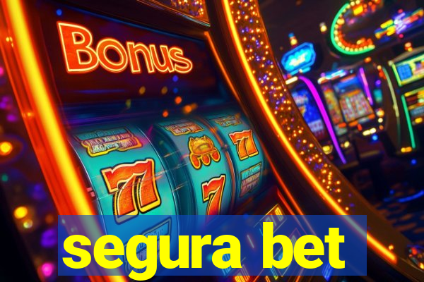 segura bet