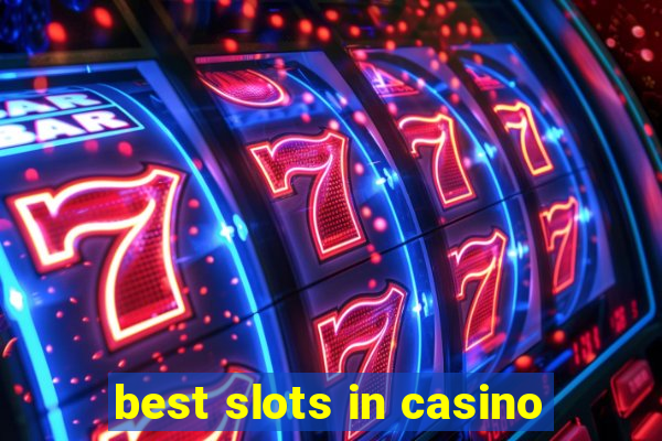 best slots in casino