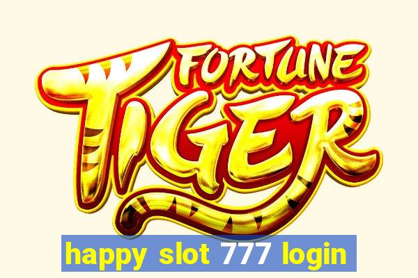 happy slot 777 login