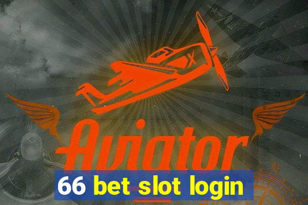 66 bet slot login