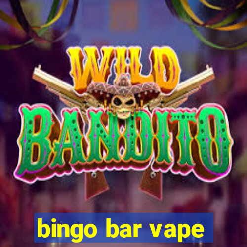 bingo bar vape