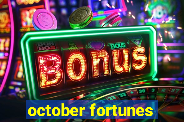 october fortunes