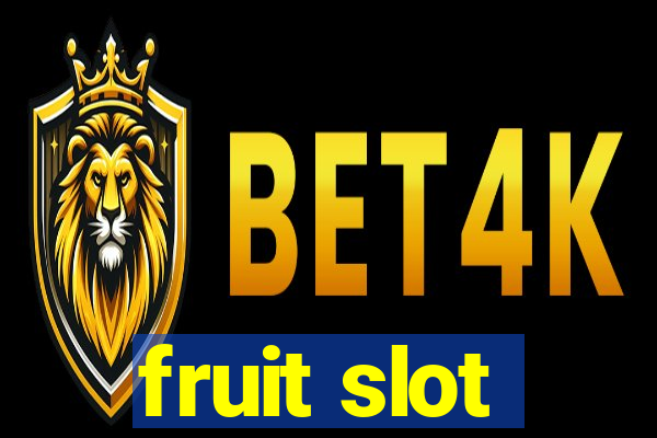 fruit slot