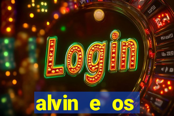 alvin e os esquilos 3 filme completo dublado download