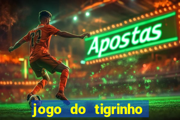 jogo do tigrinho ta liberado