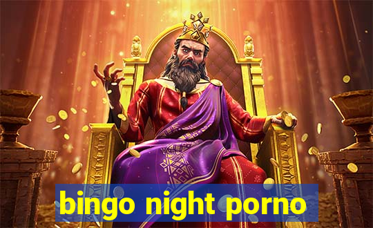 bingo night porno