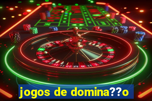 jogos de domina??o