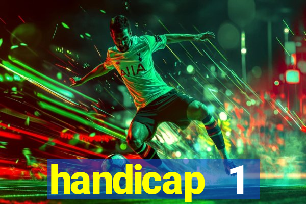 handicap 1 resultado final