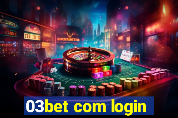 03bet com login