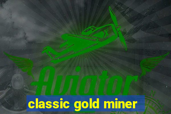 classic gold miner