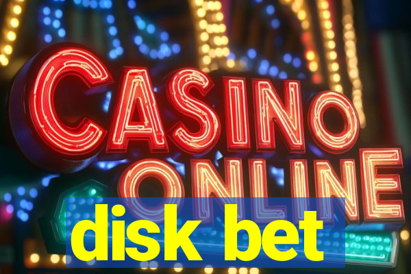 disk bet