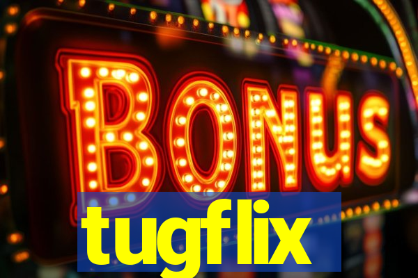 tugflix