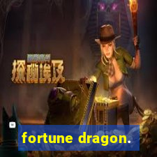 fortune dragon.