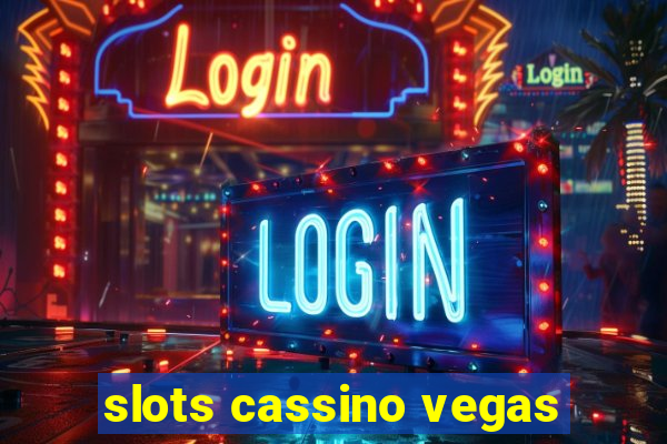 slots cassino vegas