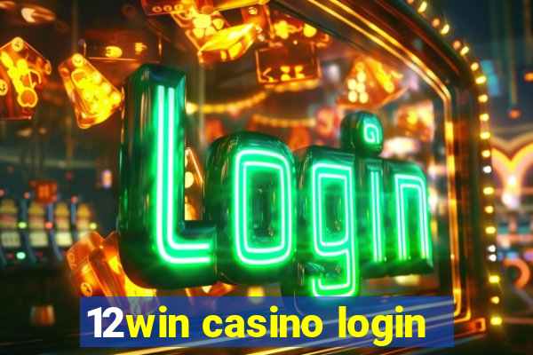 12win casino login