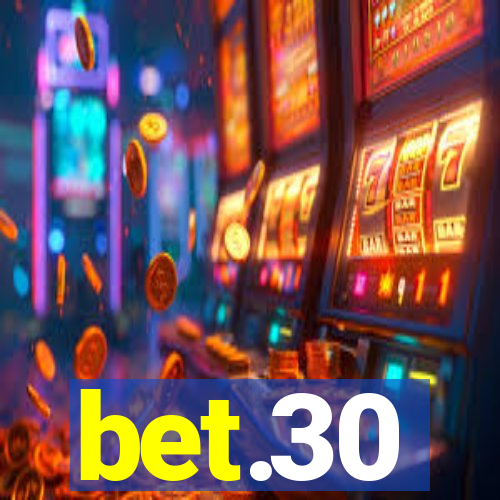 bet.30