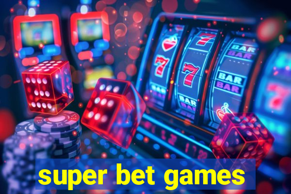 super bet games