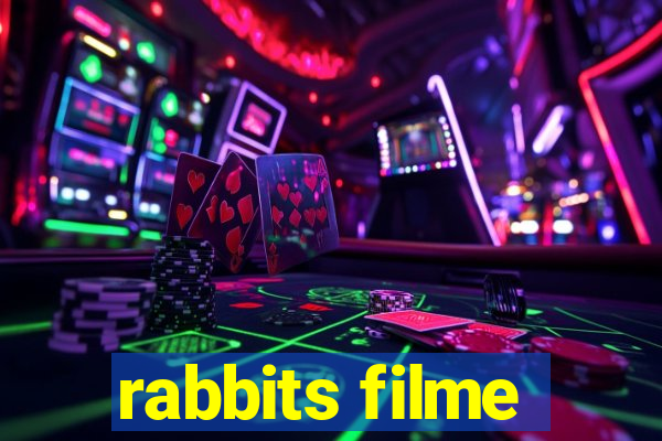 rabbits filme