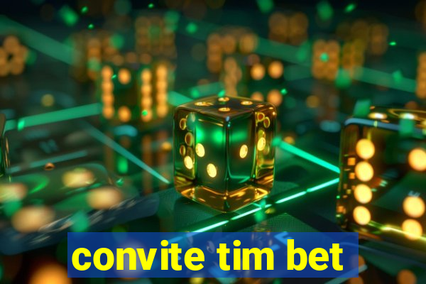 convite tim bet