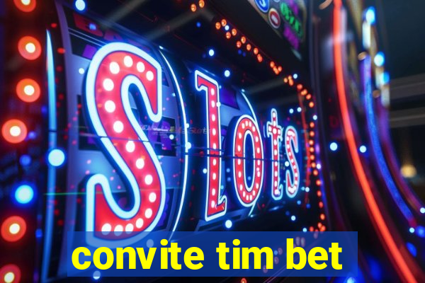 convite tim bet