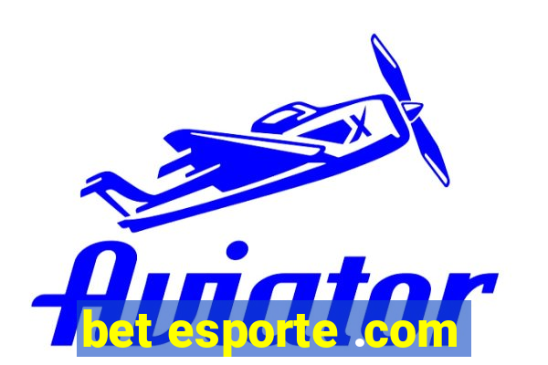 bet esporte .com