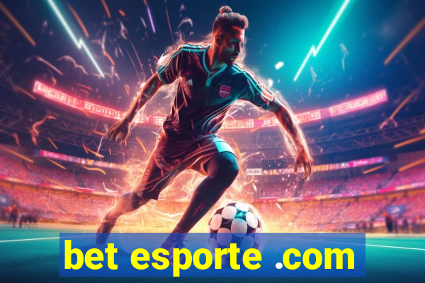 bet esporte .com