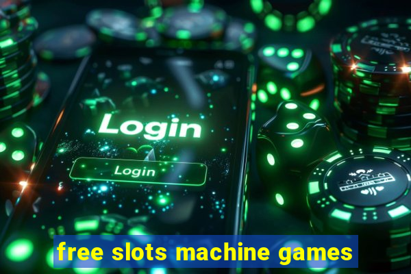 free slots machine games