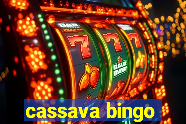 cassava bingo