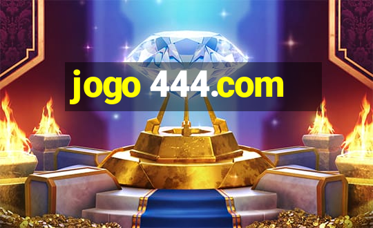 jogo 444.com