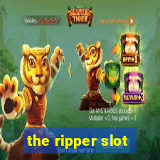 the ripper slot