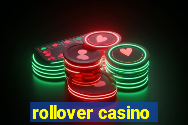 rollover casino