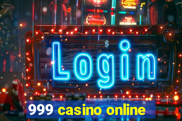 999 casino online